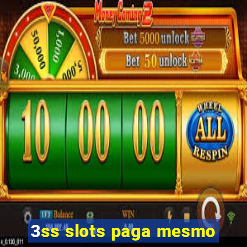 3ss slots paga mesmo